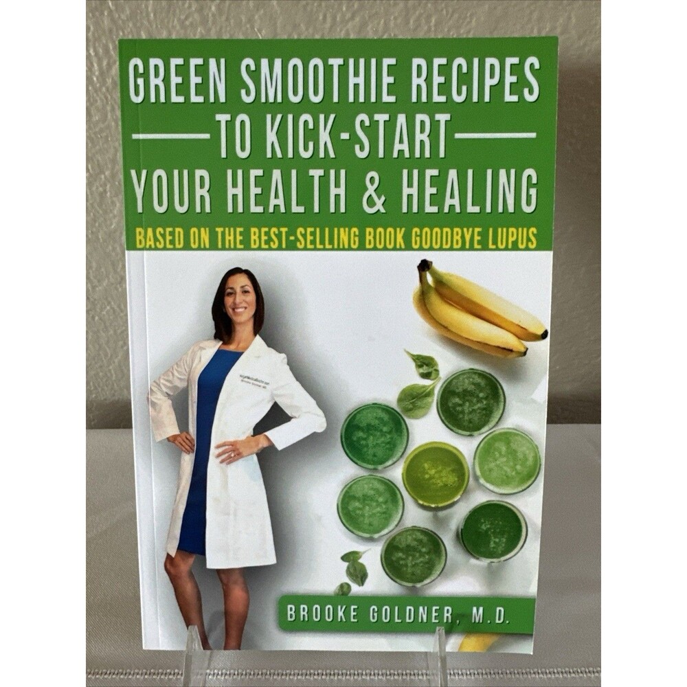 GREEN SMOOTHIE RECIPES TO KICK-START YOUR HEALTH AND By Goldner Brooke M.d. NEW